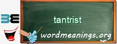 WordMeaning blackboard for tantrist